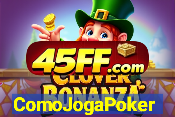 ComoJogaPoker