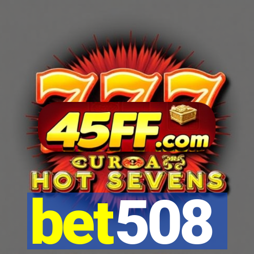 bet508