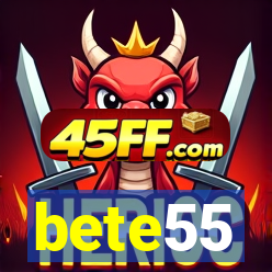 bete55
